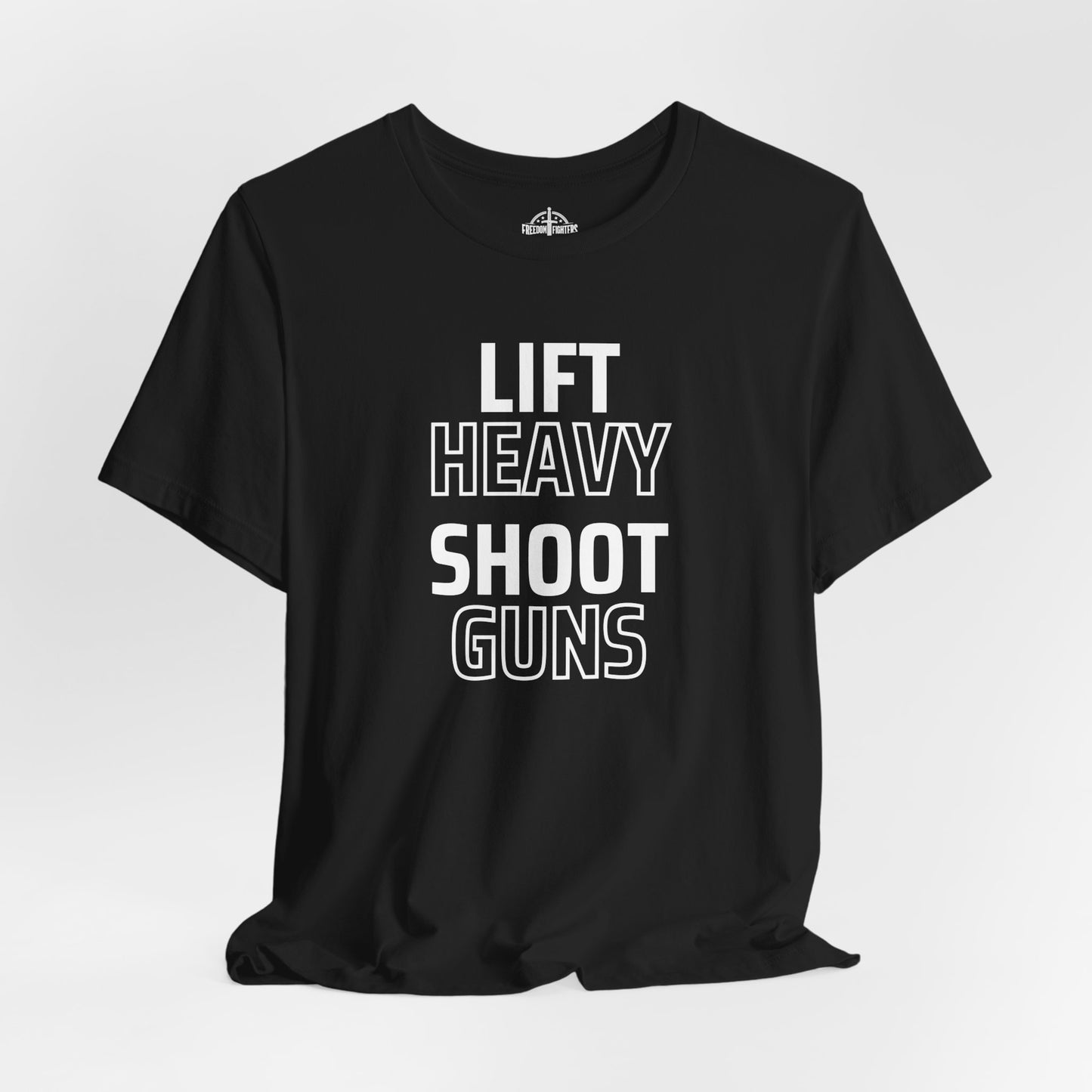 Lift Heavy Shoot Guns