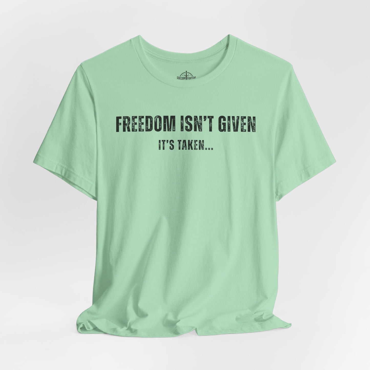 Freedom Isn't Given