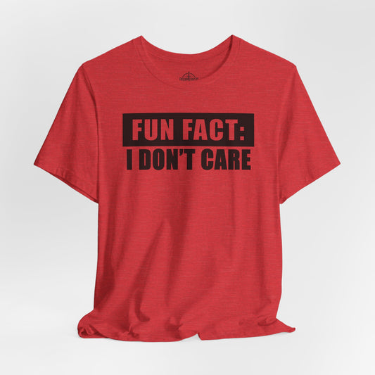 Fun Fact: I Don't Care