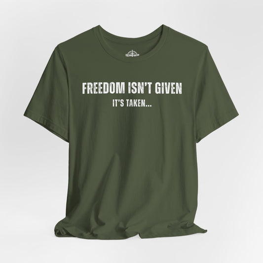 Freedom Isn't Given