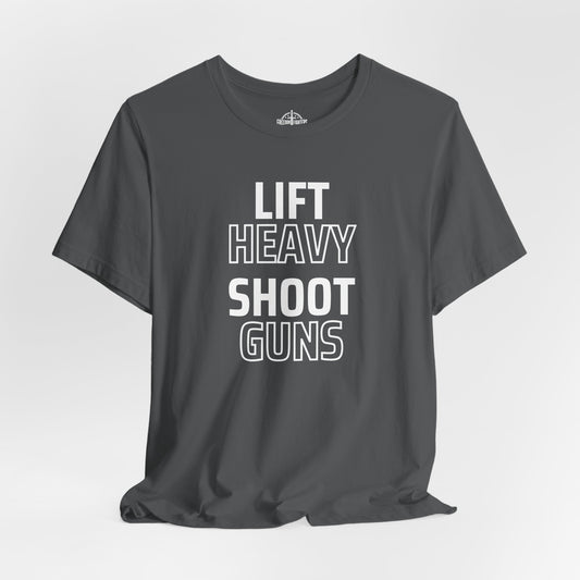 Lift Heavy Shoot Guns